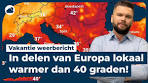 Vakantie weerbericht: in delen Europa 40 graden of warmer! - YouTube