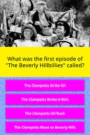 Trivia questions and answers this category is for questions and answers related to beverly hillbillies, as asked by users of funtrivia.com. What Was The First Episode Of The Trivia Questions Quizzclub