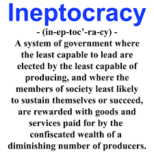 Inept people are dumb or clueless; Ineptocracy Definition Political T Shirt