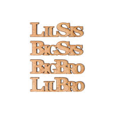 Amazon.com: BigBro, LilBro & BigSis, LilSis Complete Set - Single Layer  Wooden Cutout for Greek Paddles, Wood Letters for Crafts, Fraternity,  Sorority, BigLittle Gift Idea…