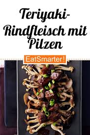 Teriyaki Rindfleisch Mit Pilzen Rezept In 2020 Rindfleisch Mit Pilzen Rindfleisch Fleisch