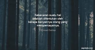 Sebelumnya saya mengucapkan terima kasih banyak karena sudah. 612 Kata Kata Kebenaran Jagokata