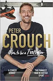 Pdf Download How To Be A Footballer Free Epub Mobi Ebooks Peter Crouch Football Books Crouch