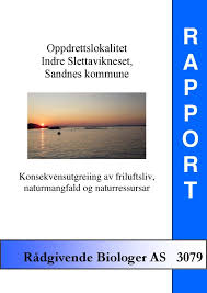 Vi er i sterk vekst. Oppdrettslokalitet Indre Slettavikneset Sandnes Kommune Konsekvensutgreiing Av Friluftsliv Naturmangfald Og Naturressursar Radgivende Biologer