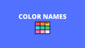 For example, in html tags and css that use color. Color Names 300 Shades Of Color You Should Know