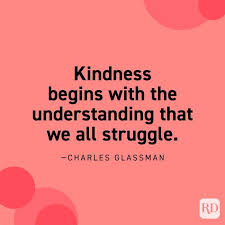 As the sun makes ice melt, kindness causes misunderstanding, mistrust, and hostility to evaporate. 50 Kindness Quotes That Will Stay With You Reader S Digest