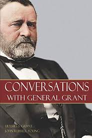 Conversations with General Grant book by Ulysses S. Grant