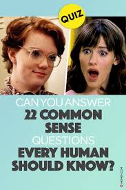 What sense is most closely. Quiz Can You Answer 22 Common Sense Questions Every Human Should Know Common Sense Questions Common Sense Quiz Common Sense