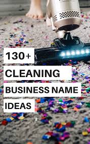 130 Cleaning Business Name Ideas Kate Shelby Cleaning Company Names Business Names Cleaning Business