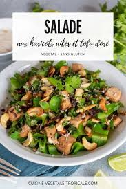 Salade Croquante Aux Haricots Ailes Et Tofu Dore Cuisine Vegetale Et Tropicale Recette En 2020 Haricot Salade Haricot Aile