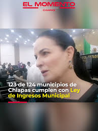Tuxtla Gutiérrez.— La presidenta de la Comisión de Hacienda del Congreso  del Estado de Chiapas, María Mandiola, informó que 123 de los 124  municipios del estado cumplieron con la entrega de su Ley de ...