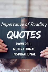 Importance Of Reading Quotes Inspirational Quotes On The Benefits Of Reading Inspirational Quotes For Kids Reading Quotes Reading Quotes Kids