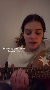 In Twos by @esha tewari Tutorial 💓💓 @𒉭 ︎ here u go gal 🫶🏻 #eshatewari  #eshatewarifyp #fyp #guitartutorial #eshatewarimusic