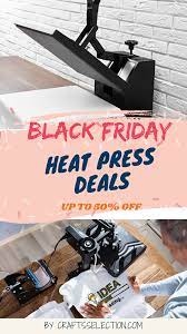 Best Heat Press Black Friday Deals 2020 Heat Press Heat Heat Press Machine