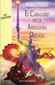Su armadura se va oxidando hasta que deja de brillar y, cuando se da cuenta, ya no puede quitársela. El Caballero De La Armadura Oxidada Libro De 1989 Ecured