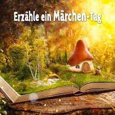 Erzahle Ein Marchen Tag Spruche Suche
