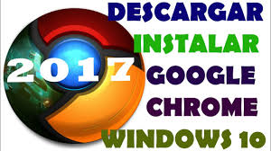 Descargar google chrome para windows 7. Como Descargar E Instalar Google Chrome Ultima Version 2017 Para Windows 7 8 8 1 10 Full Espanol Youtube