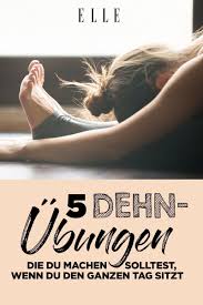 5 Wichtige Dehnubungen Wenn Du Den Ganzen Tag Sitzt Fitnesschallenges Dehnubungen Dehnen Ubungen Fitness Herausforderungen