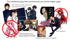 Check out gorotusk97's anime and manga lists, stats, favorites and so much more on myanimelist, the largest online anime and manga database in the world! The Intellectual Guy That Recommends You Anime Starter Pack Starterpacks