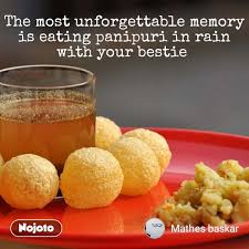 The Most Unforgettable Memory Is Eating Panipuri I Nojoto The panipuri originated from the magadh region of india, present day south bihar. the most unforgettable memory is eating