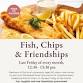 Fish, Chip & Friendships event image