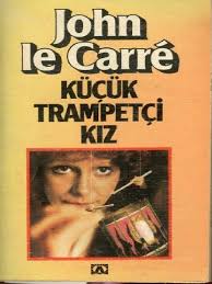John Le Carre Kucuk Trampetci Kiz