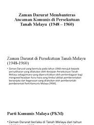 A) bertujuan untuk menubuhkan kerajaan republik komunis malaya. Darurat Membanteras Ancaman Komunis