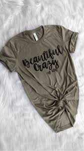 Beautiful Crazy Tshirt Weird Tshirts Weird Shirts T Shirt
