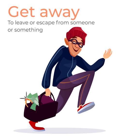 Get away - phrasal verbs