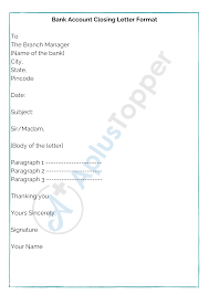 Below is a written example of a bank account closing letter: Bank Account Closing Letter Format Sample And How To Write A Bank Account Closing Letter A Plus Topper