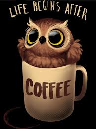 Pin By Brandi Michelle Palmer On Things I D Like To Paint Owl Coffee Coffee Art Coffee Love
