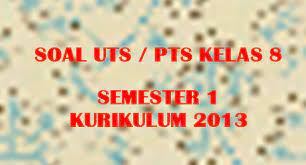 Soal matematika smp kelas 8 semester 2 dan pembahasannya pdf kurikulum 2013. Latihan Soal Dan Jawaban Uts Pts Bahasa Indonesia Kelas 8 Semester 1 Kurikulum 2013 Pendidikan Kewarganegaraan Pendidikan Kewarganegaraan