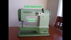 Швейная машина elna experience 570. Elna Supermatic Basics The Beautiful Classic Elna Sewing Machine Youtube