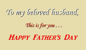 You could have forgotten the days when you held your dad's fingers and walked, but your dad could not. Quotes About Fathers Day From Wife 14 Quotes