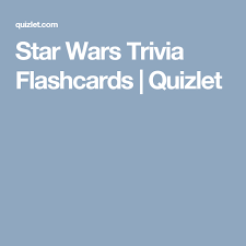Now you are expected to be able to take up this quiz within the next few minutes. Star Wars Trivia Flashcards Quizlet Star Wars Facts Star Wars Trivia