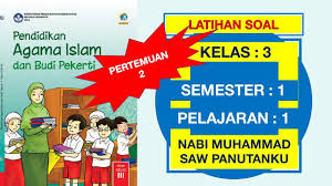 Sejalan dengan itu dijelaskan dalam alquran bahwa beliau diutus hanyalah untuk menebarkan kasih sayang kepada semesta alam. Latihan Soal Pai Kelas 3 Sd Pelajaran 1 Nabi Muhammad Saw Panutanku Pertemuan 2 Dan Kunci Jawaban Youtube