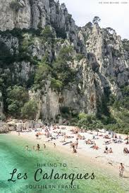Hiking To Les Calanques In Southern France Vacation France France Travel Europe Travel