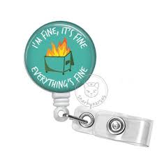 The cord extends to 24 and our badge reels work with 3/4 fabric buttons, 1 metal flat backs, 1 medallions, 1 fabric buttons and 1.25 flat back buttons. It S Fine Dumpster Fire Badge Reel Funny Badges Cute Etsy