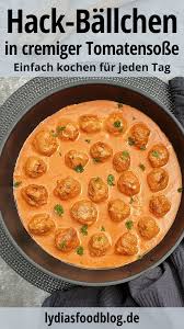 Hackballchen In Tomatensosse Lydiasfoodblog Rezept Hackfleisch Rezepte Einfach Rezepte Lecker Schmecker Rezepte
