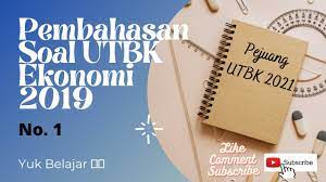 Check spelling or type a new query. Pembahasan Soal Utbk Ekonomi 2019 No 1 Youtube