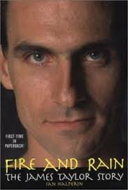 Fire and Rain : The James Taylor Story book by Ian Halperin