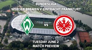 Complete overview of werder bremen vs eintracht frankfurt (1. Werder Bremen Vs Eintracht Frankfurt Match Preview Betalyst Com