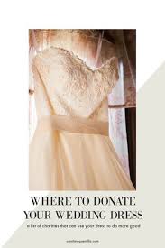Sunshine Guerrilla Where To Donate Your Wedding Dress Preowned Wedding Dresses Wedding Dresses Sell Wedding Dress