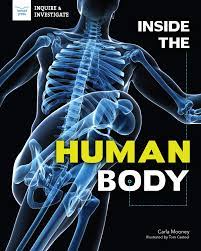 Amazon Com Inside The Human Body Inquire Investigate 9781619309005 Mooney Carla Casteel Tom Books