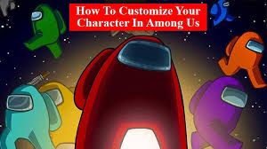 How To Customize Your Character In Among Us Gamer Tweak