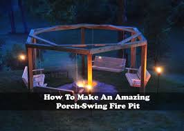 Maybe you would like to learn more about one of these? How To Make An Amazing Porch Swing Fire Pit