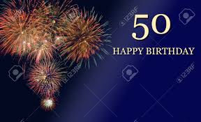 Share the best gifs now >>> Happy 50th Birthday With Firework Stock Photo Picture And Royalty Free Image Image 139603272