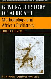 General History Of Africa I Methodology And African Prehistory Unesco Digital Library