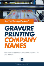 389 Best Gravure Printing Company Names Ideas Thebrandboy In 2020 Catchy Names Company Names Business Names