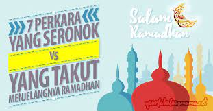 Meningkatnya omset para pedagang dan. Tazkirah Ramadhan 7 Perkara Yang Sepatutnya Kita Seronok Tapi Sebenarnya Kita Takut Dalam Misi Menjelangnya Bulan Ramadhan